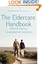 The Eldercare Handbook: Difficult Choices, Compassionate Solutions