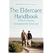 The Eldercare Handbook: Difficult Choices, Compassionate Solutions