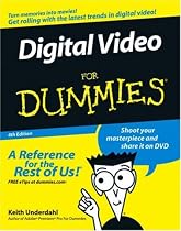 Digital Video For Dummies (For Dummies (Computer/Tech))