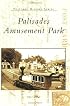 Palisades  Amusement Park  (NJ)   (Postcard   History   Series)