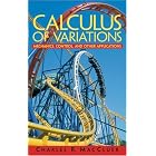 Calculus of Variations: Mechanics, Control Theory, and Other Applications by Charles MacCluer and Peter Wolenski