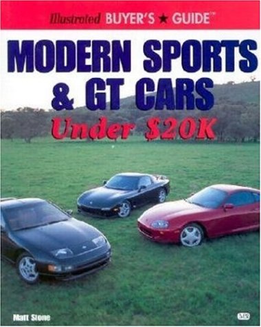 Illustrated Buyer's Guide: Modern Sports & GT Cars Under 20k under Buying & Leasing in The Books Store