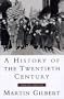 History of the Twentieth Century, A, Vol I: Volume One: 1900 - 1933