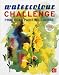 Watercolour Challenge: Practical Painting Course (Watercolour Challenge)