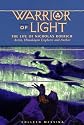 Warrior Of Light - The Life Of Nicholas Roerich (Masters of Life Series)