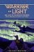Warrior Of Light - The Life Of Nicholas Roerich (Masters of Life Series)