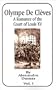Olympe de Cleves: A Romance of the Court of Louis XV; Volume One (v. 1)