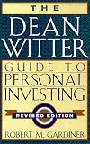 The Dean Witter Guide to Personal Investing
