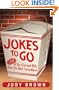Jokes To Go: 1,386 Of The Funniest Bits From the Best Comedians