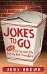 Jokes To Go: 1,386 Of The Funniest Bits From the Best Comedians