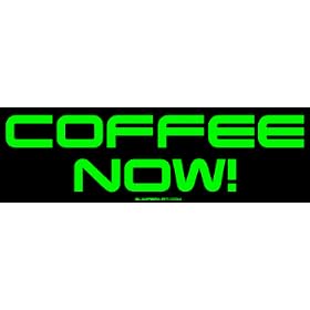 Coffee Now! MINIATURE Sticker