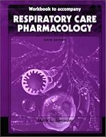 Workbook T/A Respiratory Care Pharmacology, 6th ed.