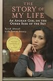 The Story of My Life: An Afghan Girl on the Other Side of the Sky