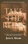 Take the Reins: A Father Teaches His Son About Life, Commitment and Spirituality