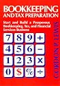 Bookkeeping & Tax Preparation: Start & Build a Prosperous Bookkeeping, Tax, & Financial Services Business
