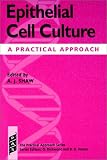 Epithelial Cell Culture: A Practical Approach