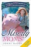 Miserly Moms,: Living on One Income in a Two-Income Economy