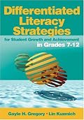 Differentiated Literacy Strategies for Student Growth and Achievement in Grades 7-12