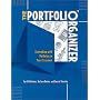 The Portfolio Organizer: Succeeding With Portfolios in Your Classroom