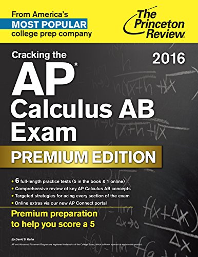 Cracking the AP Calculus AB Exam 2016, Premium Edition (College Test Preparation)