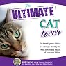The Ultimate Cat Lover: The Best Experts' Advice for a Happy, Healthy Cat with Stories and Photos of Fabulous Felines