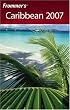 Frommer's Caribbean 2007 (Frommer's Complete)