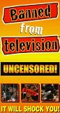 Banned From TV: Uncensored