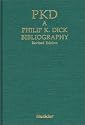 PKD: A Phillip K. Dick Bibliography; Revised Second Edition (Bibliographies and Indexes in Science Fiction, Fantasy, and Horror)