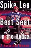 Spike Lee: Best Seat in the House: A Basketball Memoir