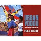 urban vodou politics and popular street art in haiti