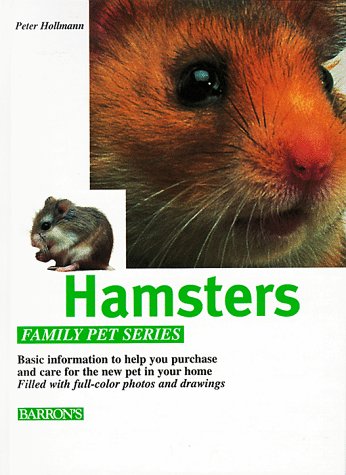 Hamsters: How to Care for Them, Feed Them, and Understand Them (Family Pet)
