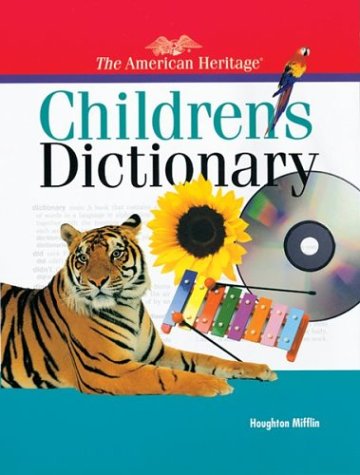 The American Heritage Children's Dictionary The American Heritage Children's Dictionary