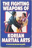 The Fighting Weapons of Korean Martial Arts