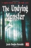 The undying monster : a tale of the fifth dimension