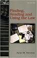 Finding, Reading and Using the Law (West Legal Studies)