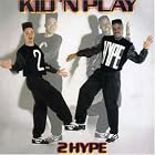 2 Hype by  Kid 'N Play 