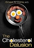 The Cholesterol Delusion