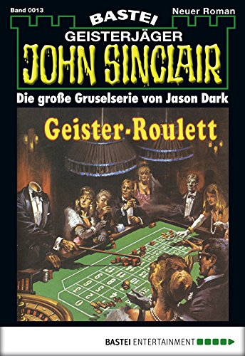 John Sinclair - Folge 0013: Geister-Roulett (German Edition)