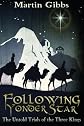 Following Yonder Star: The Untold Trials of the Three Kings