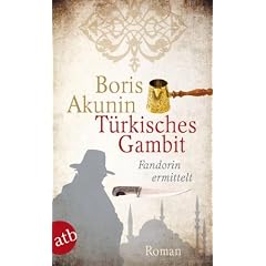 T�rkisches Gambit: Fandorin ermittelt. Roman