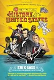 The Mental Floss History of the United States: The (Almost) Complete and (Entirely) Entertaining Story of America