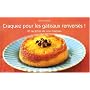 Craquez pour les g�teaux renvers�s ! : 30 Recettes de nos mamies