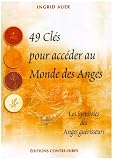 49 Cl�s pour acc�der au Monde des Anges : Symboles des anges gu�risseurs