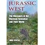 Jurassic West: The Dinosaurs of the Morrison Formation and Their World (Life of the Past)