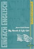 EinFach Englisch: Joyce Carol Oates 'Big Mouth & Ugly Girl'