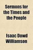 Sermons for the Times and the People