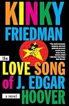 Love Song of J. Edgar Hoover (Kinky Friedman Novels (Paperback))