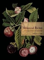 Botanical Riches: The Story of Botanical Exploration