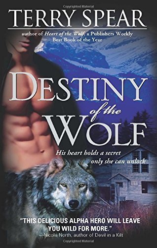 Destiny of the Wolf (Silver Town Wolf) by Spear, Terry(March 1, 2009) Mass Market Paperback