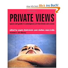 Private Views: Spaces and Gender in Contemporary Art from Britain and Estonia (I.B.Tauris in Association With the Women's Art Library)